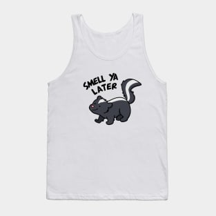 Smell Ya Later Cute Skunk Pun Tank Top